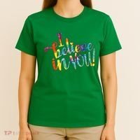 Cute Colorful Tie Dye I Believe In You T-Shirt thumb 4