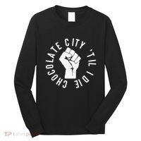 Chocolate City Til I Die Washington Dc Pride Long Sleeve Shirt thumb 0