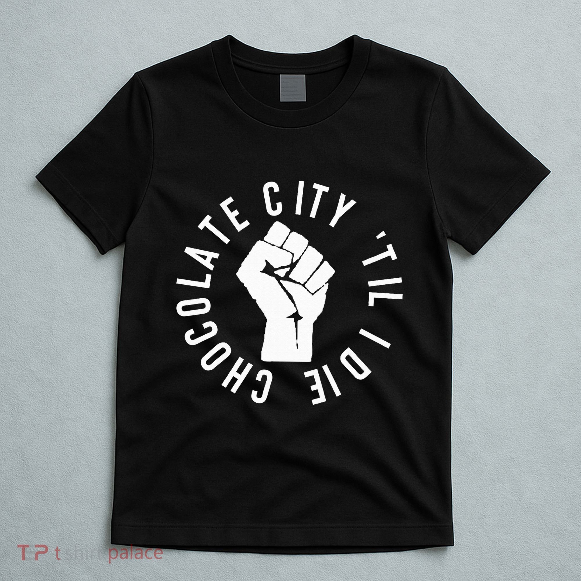 Chocolate City Til I Die Washington Dc Pride T-Shirt
