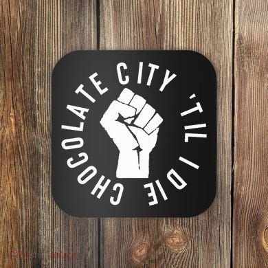 Chocolate City Til I Die Washington Dc Pride Coaster