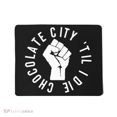 Chocolate City Til I Die Washington Dc Pride Mousepad