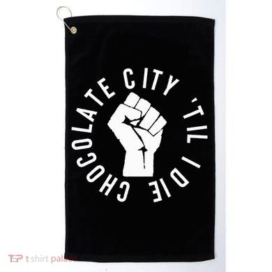 Chocolate City Til I Die Washington Dc Pride Golf Towel