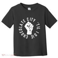 Chocolate City Til I Die Washington Dc Pride Toddler T-Shirt thumb 0