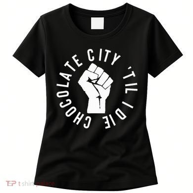 Chocolate City Til I Die Washington Dc Pride Women's T-Shirt