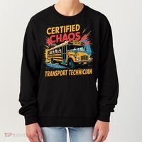 Certified Chaos Transport Technician Funny School Bus Women's Sweatshirt thumb 0