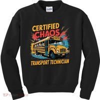 Certified Chaos Transport Technician Funny School Bus Kids Sweatshirt thumb 0