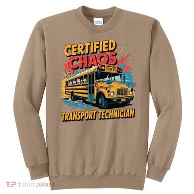 Certified Chaos Transport Technician Funny School Bus Sweatshirt