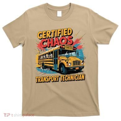 Certified Chaos Transport Technician Funny School Bus T-Shirt