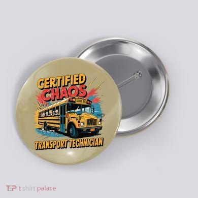 Certified Chaos Transport Technician Funny School Bus Button