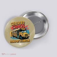 Certified Chaos Transport Technician Funny School Bus Button thumb 0