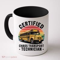 Certified Chaos Transport Technician Funny Driver School Coffee Mug thumb 0
