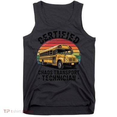 Certified Chaos Transport Technician Funny Driver School Tank Top