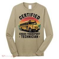Certified Chaos Transport Technician Funny Driver School Long Sleeve Shirt thumb 0