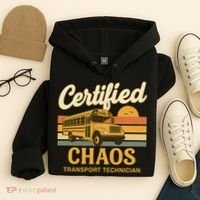 Certified Chaos Transport Technician School Bus Driver Funny  Hoodie thumb 4