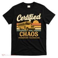 Certified Chaos Transport Technician School Bus Driver Funny  T-Shirt thumb 0