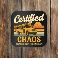 Certified Chaos Transport Technician School Bus Driver Funny  Coaster thumb 0