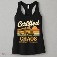 Certified Chaos Transport Technician School Bus Driver Funny  Women's Tank Top thumb 3