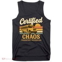 Certified Chaos Transport Technician School Bus Driver Funny  Tank Top thumb 0