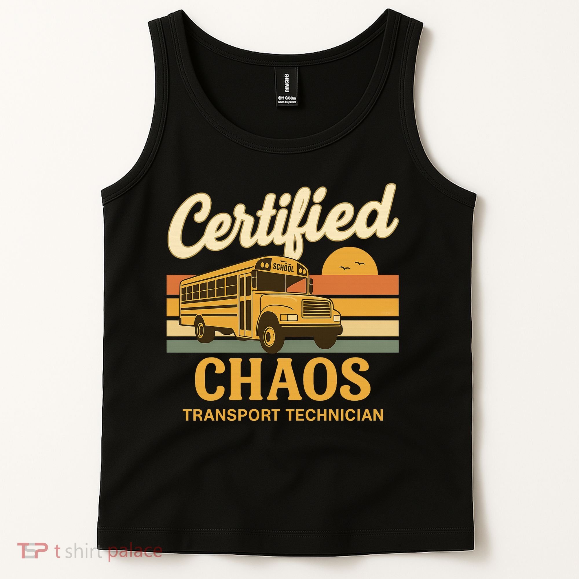 Certified Chaos Transport Technician School Bus Driver Funny  Tank Top