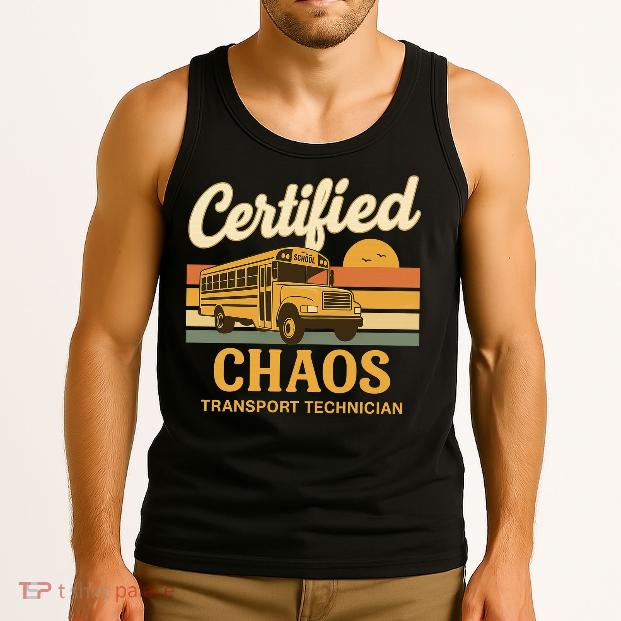 Certified Chaos Transport Technician School Bus Driver Funny  Tank Top