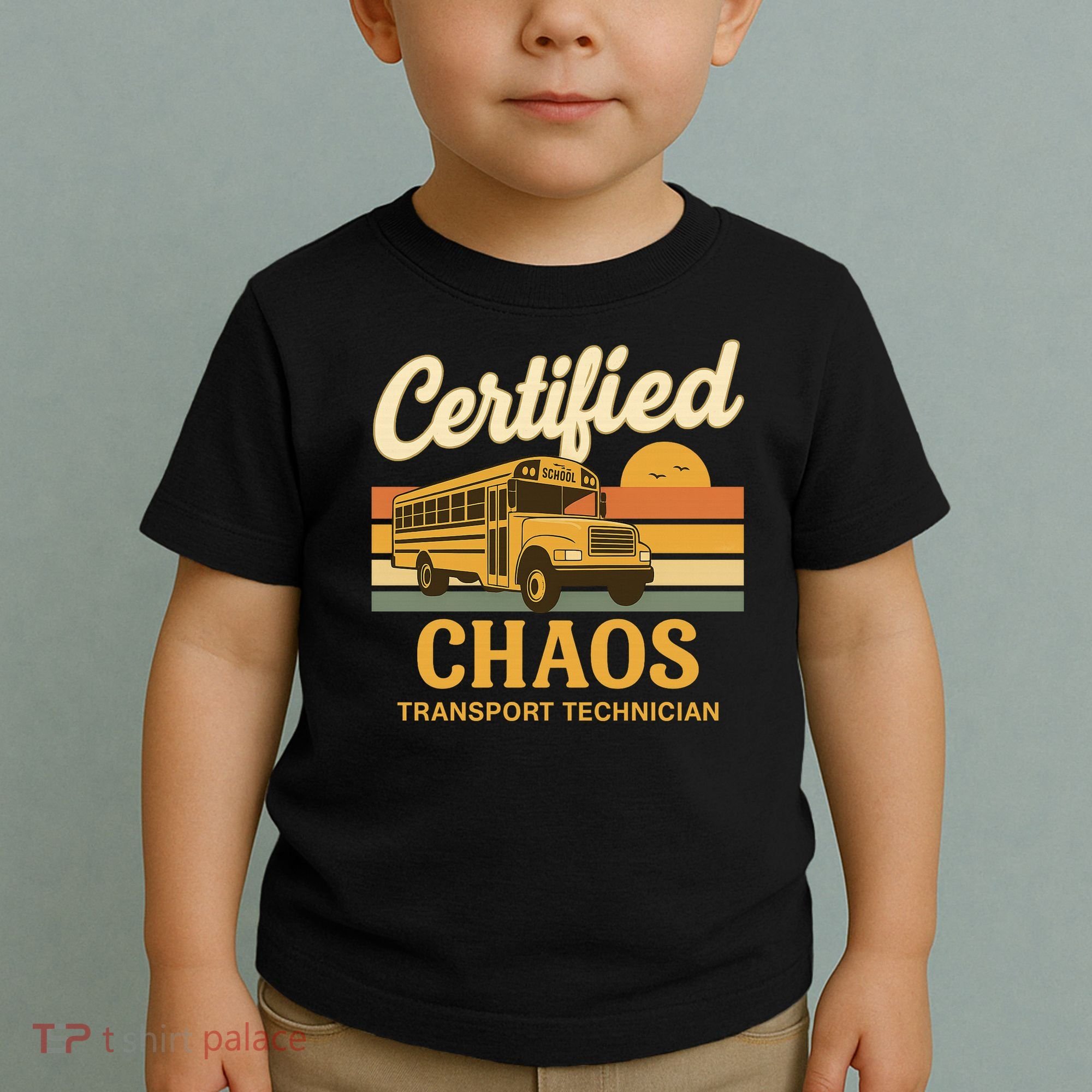 Certified Chaos Transport Technician School Bus Driver Funny  Toddler T-Shirt