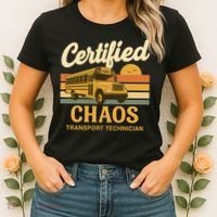 Certified Chaos Transport Technician School Bus Driver Funny  Women's T-Shirt thumb 2