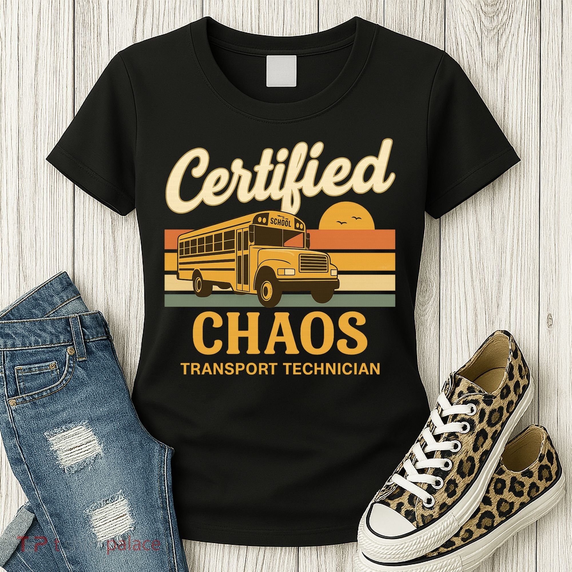 Certified Chaos Transport Technician School Bus Driver Funny  Women's T-Shirt
