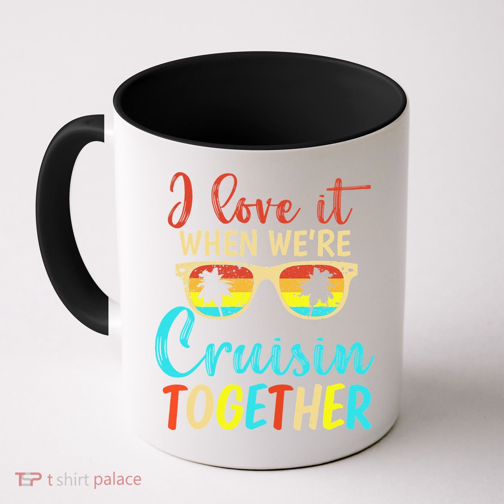 Cousin Cruise Trip I Love It When Were Cruising Together Coffee Mug