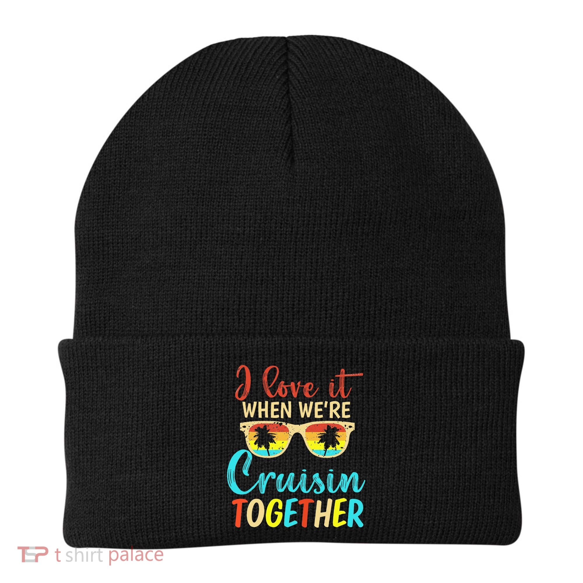 Cousin Cruise Trip I Love It When Were Cruising Together Beanie