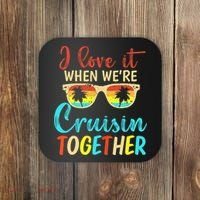 Cousin Cruise Trip I Love It When Were Cruising Together Coaster thumb 0