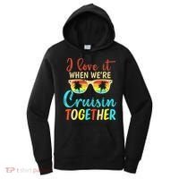 Cousin Cruise Trip I Love It When Were Cruising Together Women's Hoodie thumb 0