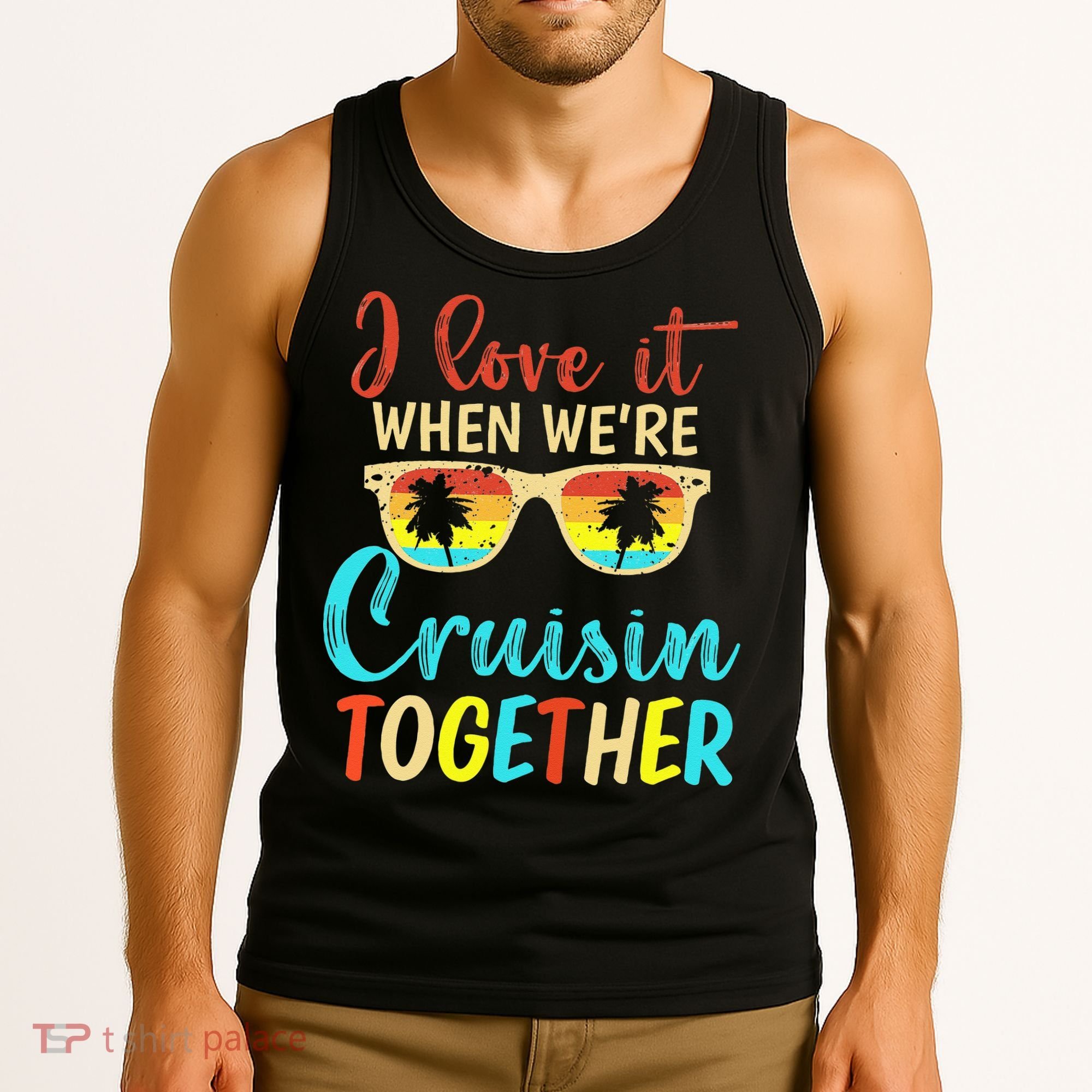 Cousin Cruise Trip I Love It When Were Cruising Together Tank Top