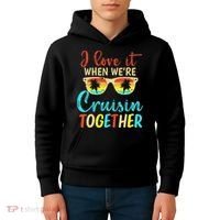 Cousin Cruise Trip I Love It When Were Cruising Together Kids Hoodie thumb 4