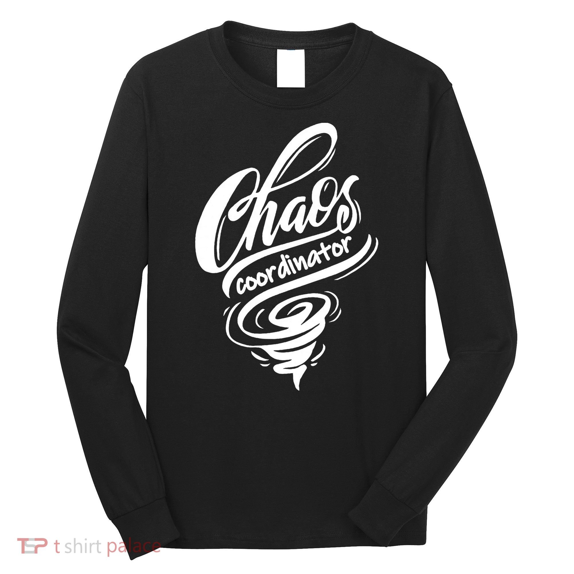 Chaos Coordinator Teacher Letter Long Sleeve Shirt