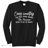 Cross Country The Only Sport Where The Parents Be In Shape Sweatshirt thumb 0