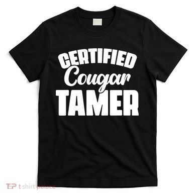 Certified Cougar Tamer Hunter Slayer Wild Cat Cougars T-Shirt