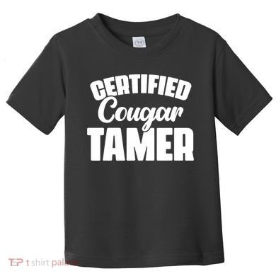Certified Cougar Tamer Hunter Slayer Wild Cat Cougars Toddler T-Shirt