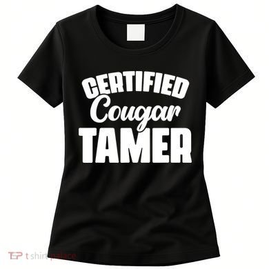 Certified Cougar Tamer Hunter Slayer Wild Cat Cougars Women's T-Shirt