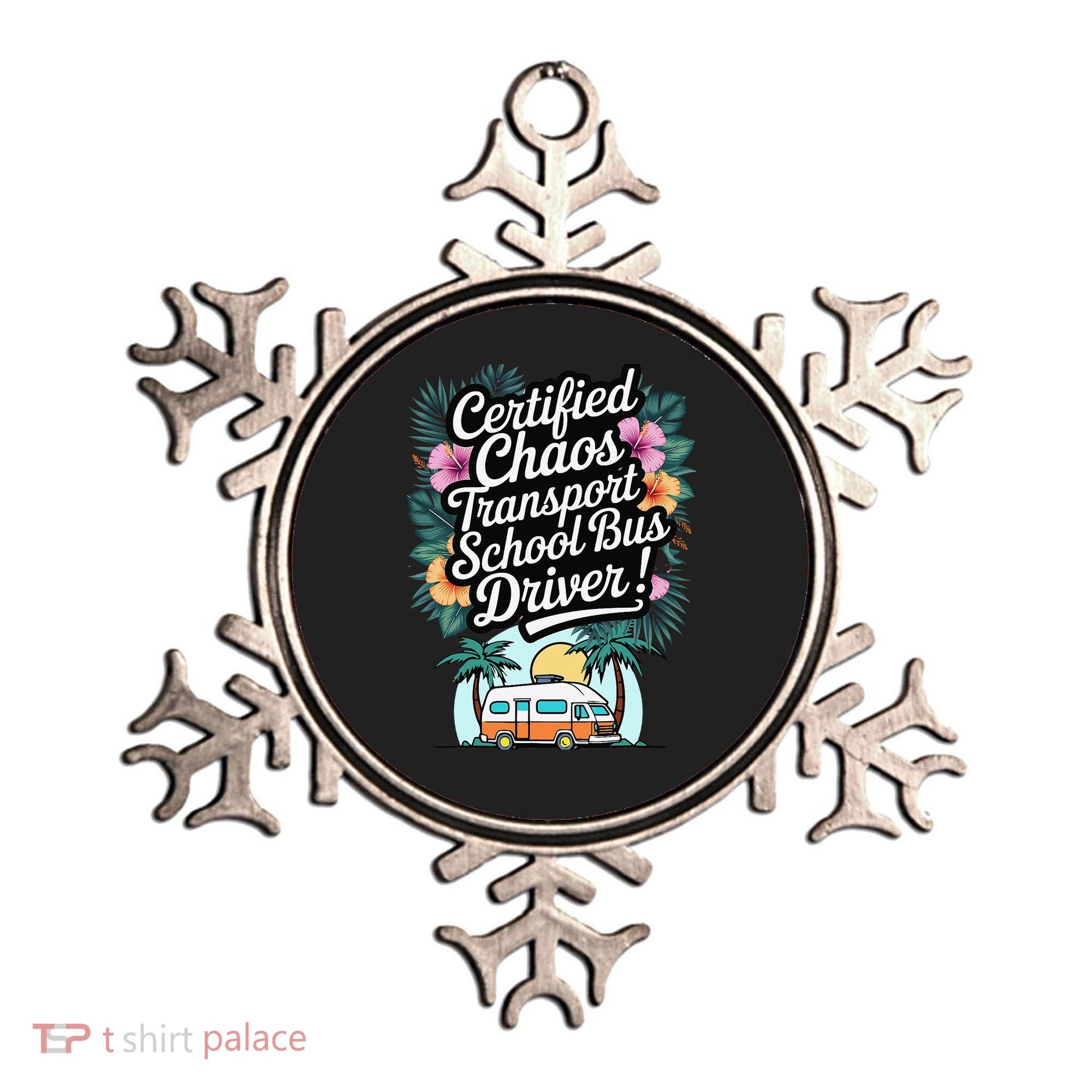 Certified Chaos Transport School Bus Driver DAD Teacher Ornament