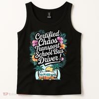Certified Chaos Transport School Bus Driver DAD Teacher Tank Top thumb 2