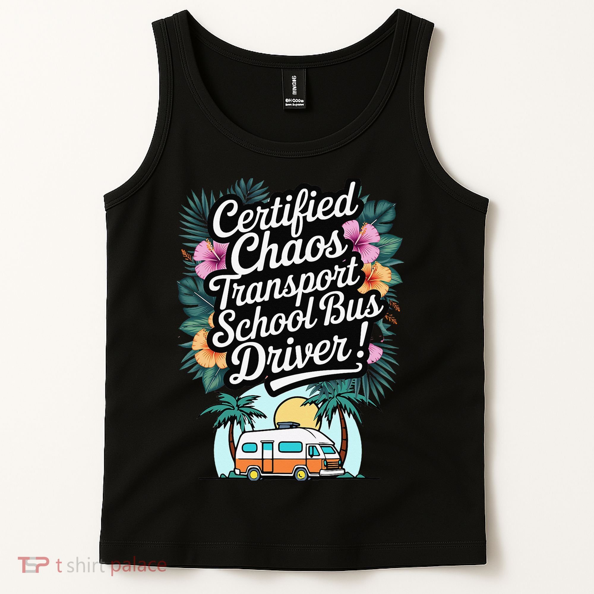 Certified Chaos Transport School Bus Driver DAD Teacher Tank Top