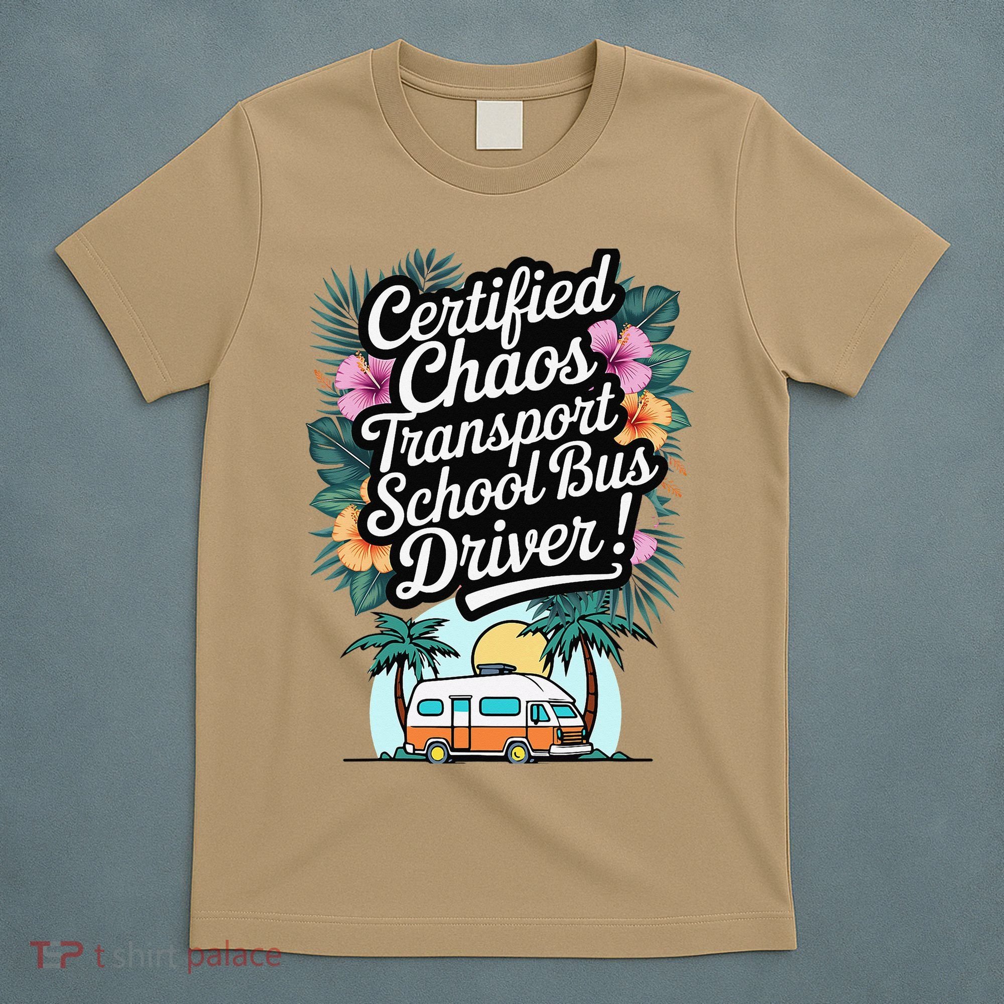 Certified Chaos Transport School Bus Driver DAD Teacher T-Shirt
