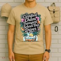 Certified Chaos Transport School Bus Driver DAD Teacher T-Shirt thumb 6