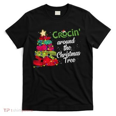 Crocs Christmas Tree Crocin Around The Christmas Tree T-Shirt