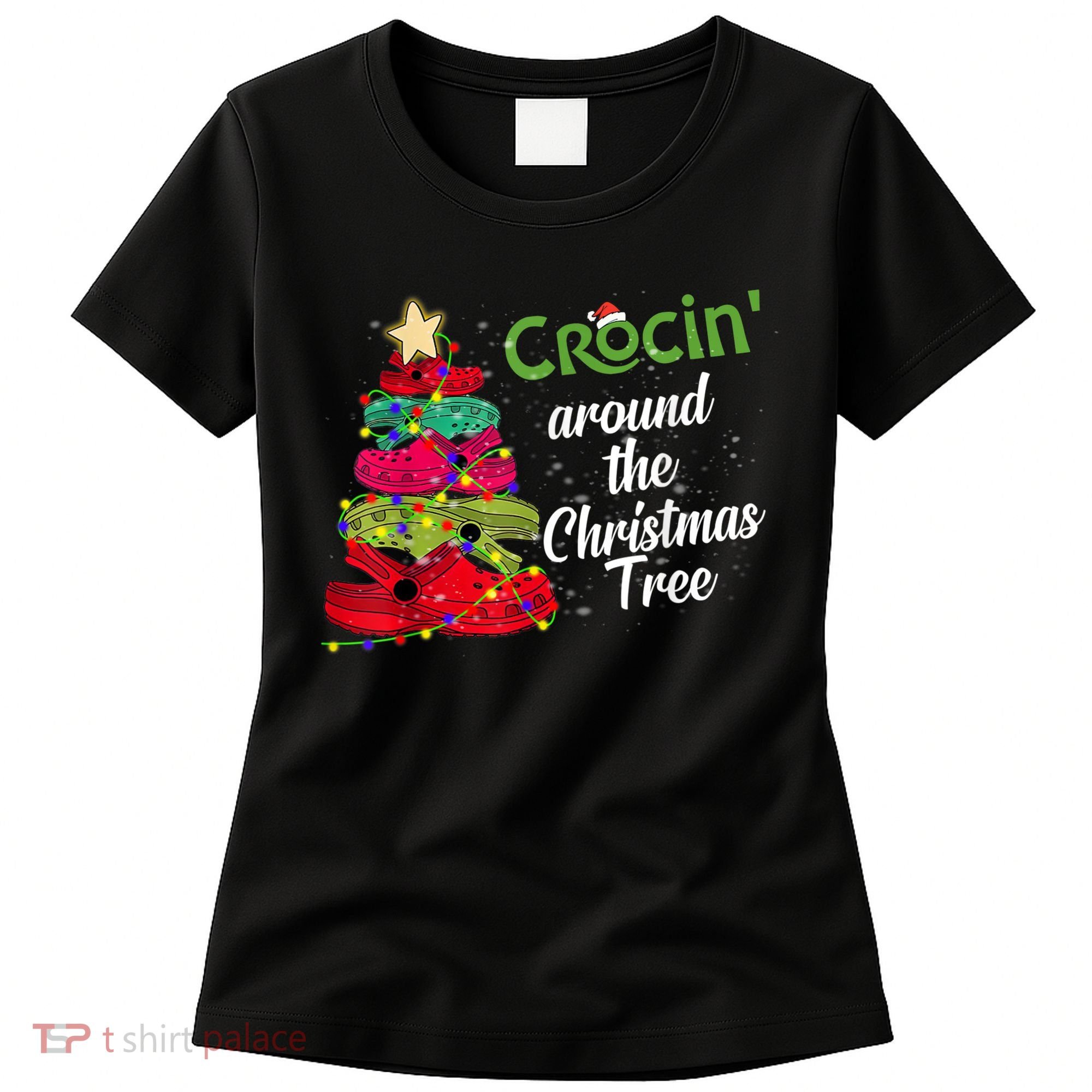 Crocs Christmas Tree Crocin Around The Christmas Tree Women's T-Shirt
