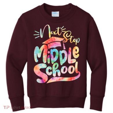 Cute Colorful Tie Dye Next Stop Middle School Kids Sweatshirt