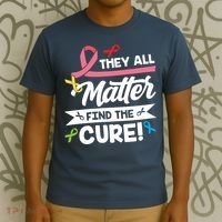Cancer Cure They All Matter Find The Cure! All Ribbons T-Shirt thumb 3