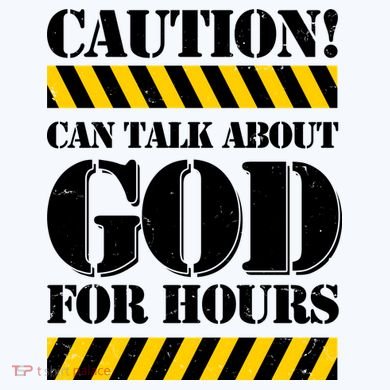 Caution! Can Talk About God For Hours Comfort Colors T-Shirt