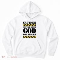 Caution! Can Talk About God For Hours Hoodie thumb 0