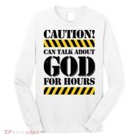 Caution! Can Talk About God For Hours Long Sleeve Shirt thumb 0